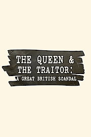 The Queen and The Traitor
