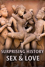 The Surprising History of Sex and Love poster