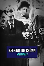 Keeping the Crown: Nazi Royals poster