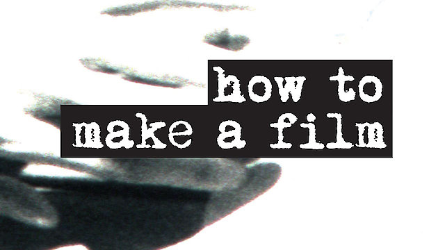 Watch How to Make a Film Online