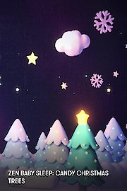 Zen Baby Sleep: Candy Christmas Trees poster