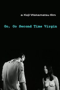 Go, Go Second Time Virgin