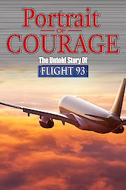 Portrait of Courage:  The Untold Story of Flight 93