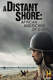 A Distant Shore: African Americans Of D-Day poster