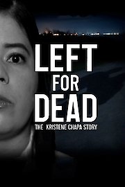 Left for Dead: the Kristene Chapa Story poster