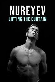 Nureyev: Lifting the Curtain poster