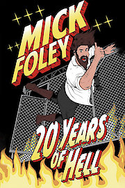 Mick Foley: 20 Years of Hell poster