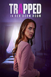 Trapped in Her Dorm Room poster
