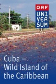 Cuba: Wild Island of the Caribbean