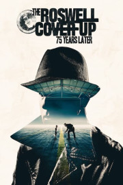 The Roswell Coverup: 75 Years Later poster