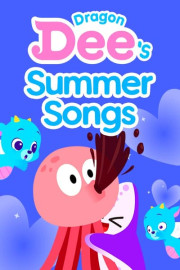 Dragon Dee's Summer Songs