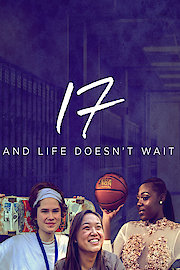 17 And Life Doesn't Wait poster