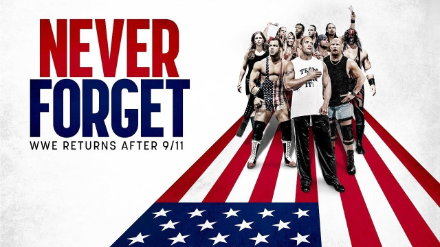 Watch Never Forget: WWE Returns After 9/11 Online