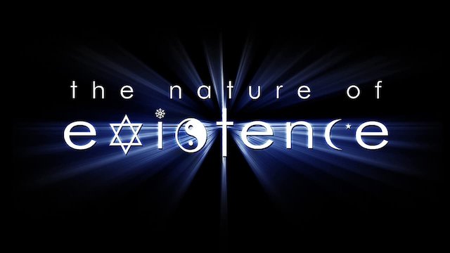 Watch The Nature of Existence Online