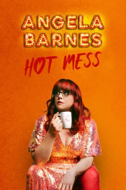Angela Barnes: Hot Mess poster