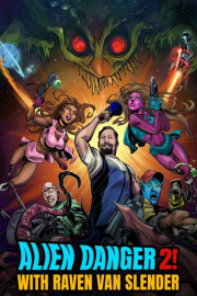 Alien Danger 2! With Raven Van Slender poster