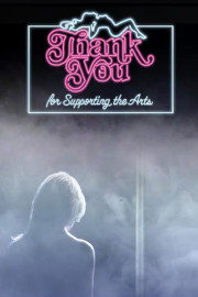 Thank You for Supporting the Arts