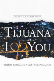 Tijuana I Love You poster