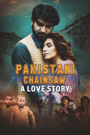 Pakistani Chainsaw: A Love Story poster