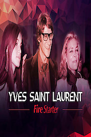 Yves Saint Laurent: Fire Starter poster