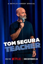 Tom Segura: Teacher poster