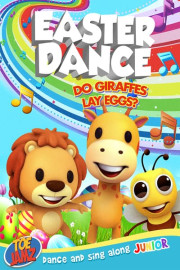 Easter Dance: Do Giraffes Lay Eggs? poster