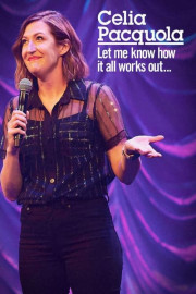 Celia Pacquola: Let Me Know How It All Works Out poster