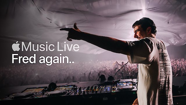 Watch Apple Music Live: Fred again.. Online