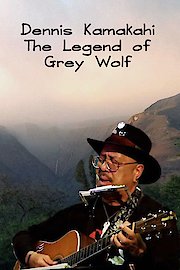 Dennis Kamakahi: The Legend of Grey Wolf