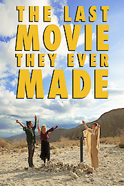 The Last Movie They Ever Made