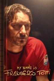 My Name is Francesco Totti poster