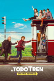 ¡A Todo Tren! Destino Asturias poster