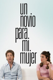 Un Novio Para Mi Mujer poster