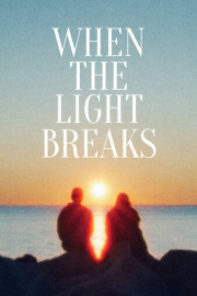 When the Light Breaks