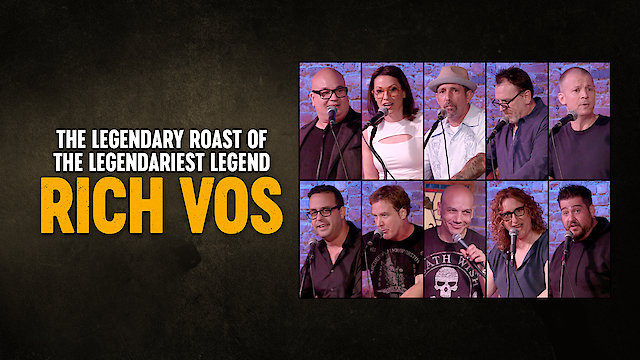 Watch The Legendary Roast of the Legendariest Legend Rich Vos Online