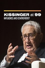Kissinger at 99: Influence and Controversy poster