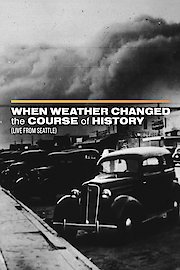 When Weather Changed the Course of History (LIVE from Seattle)