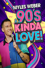 Myles Weber: A 90s Kinda Love poster