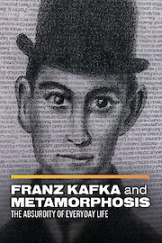 Franz Kafka and Metamorphosis: The Absurdity of Everyday Life poster