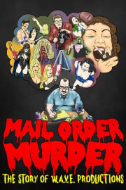 Mail Order Murder: The Story of W.A.V.E. Productions poster