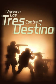 Vuelven los tres contra el destino poster
