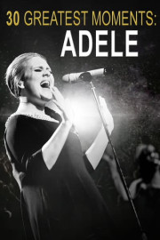 Adele: 30 Greatest Moments