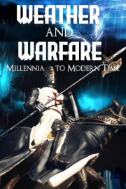 Weather and Warfare: Millennia to Modern Time poster