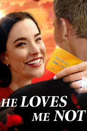 He Loves Me Not