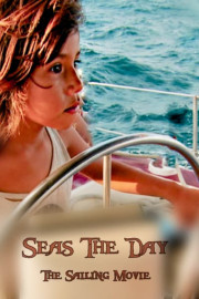 Seas the Day: The Sailing Movie poster