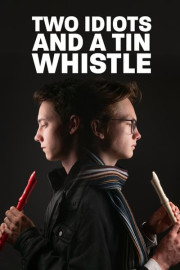 Two Idiots and a Tin Whistle poster