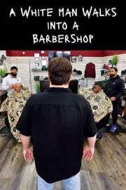 A White Man Walks Into a Barbershop poster