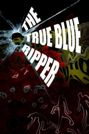The True Blue Ripper poster