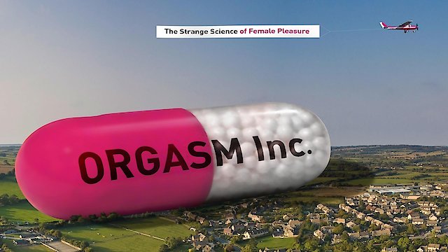 Watch Orgasm Inc. Online