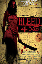 Bleed 4 Me poster